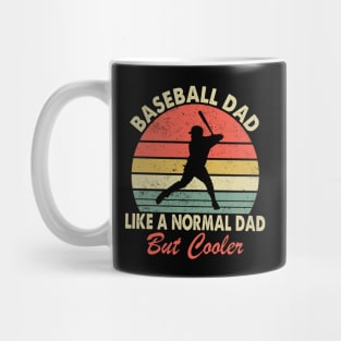 Baseball Dad Like A Normal Dad Only Cooler Mug